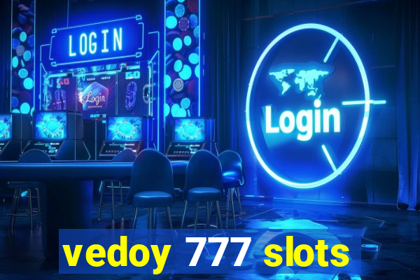 vedoy 777 slots